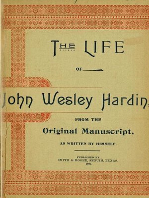 cover image of The Life of John of John Wesley Hardin as Written by Himself